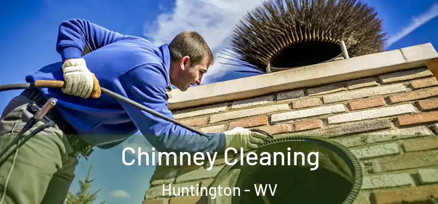 Chimney Cleaning Huntington - WV